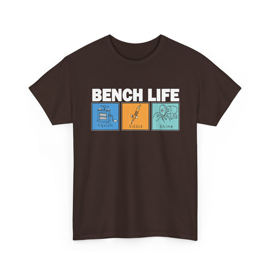 Bench Life – Squish, Sizzle, Shine T-Shirt