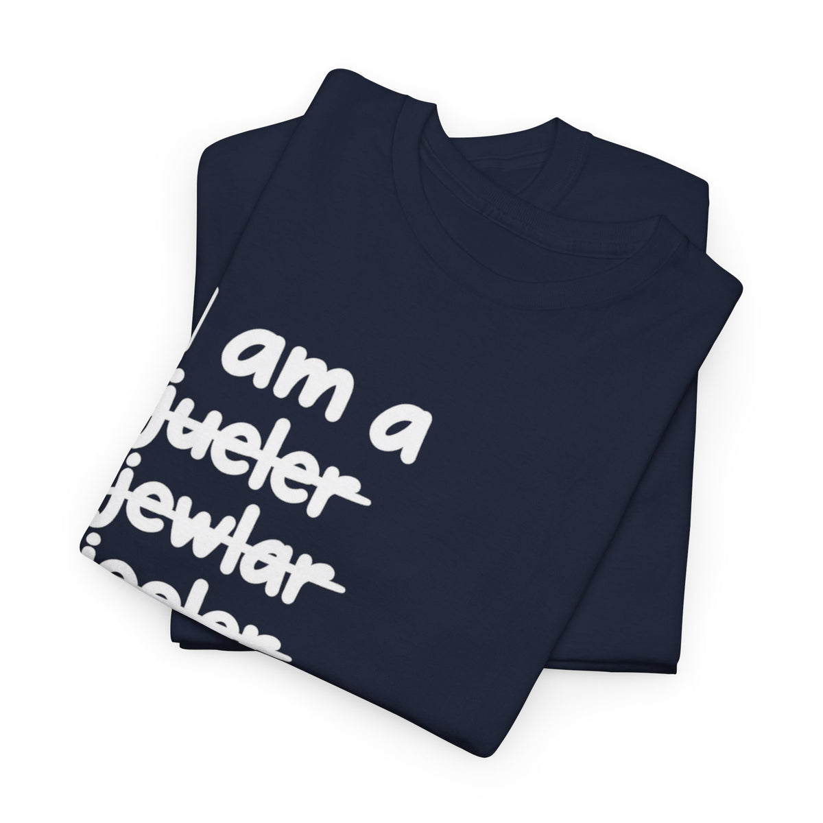 I Melt Things – Metalsmith & Jeweler T-Shirt