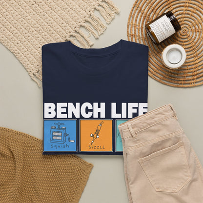 Bench Life – Squish, Sizzle, Shine T-Shirt