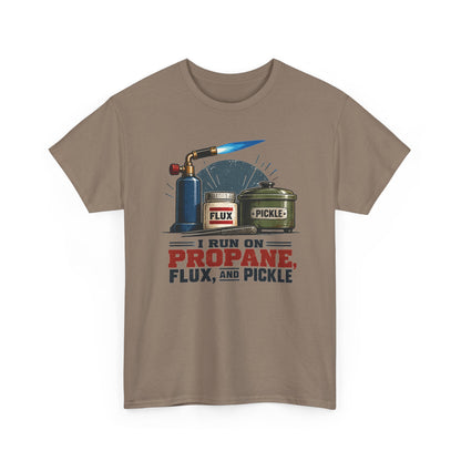 I Run on Propane, Flux & Pickle – Jeweler T-Shirt