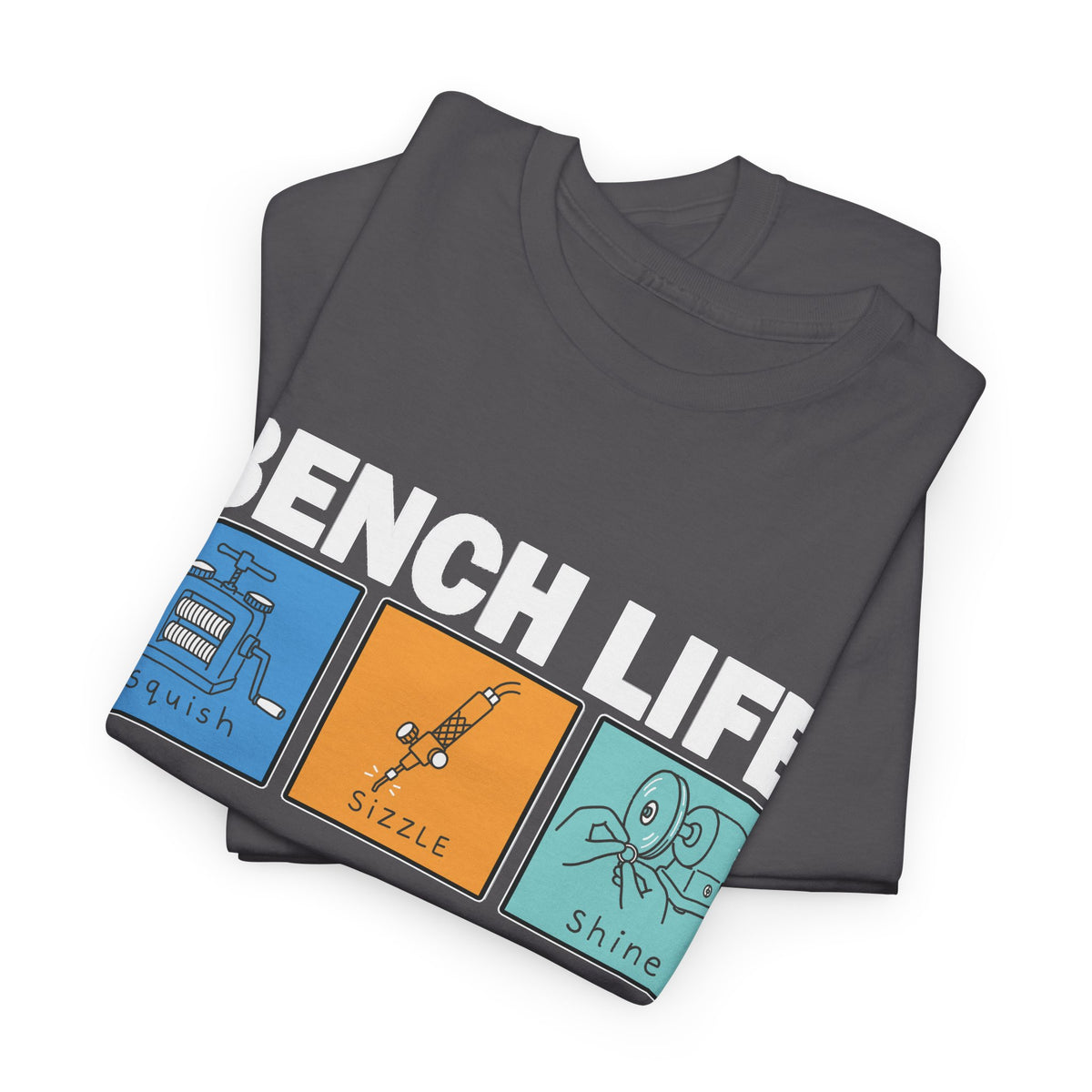 Bench Life – Squish, Sizzle, Shine T-Shirt