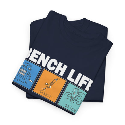 Bench Life – Squish, Sizzle, Shine T-Shirt