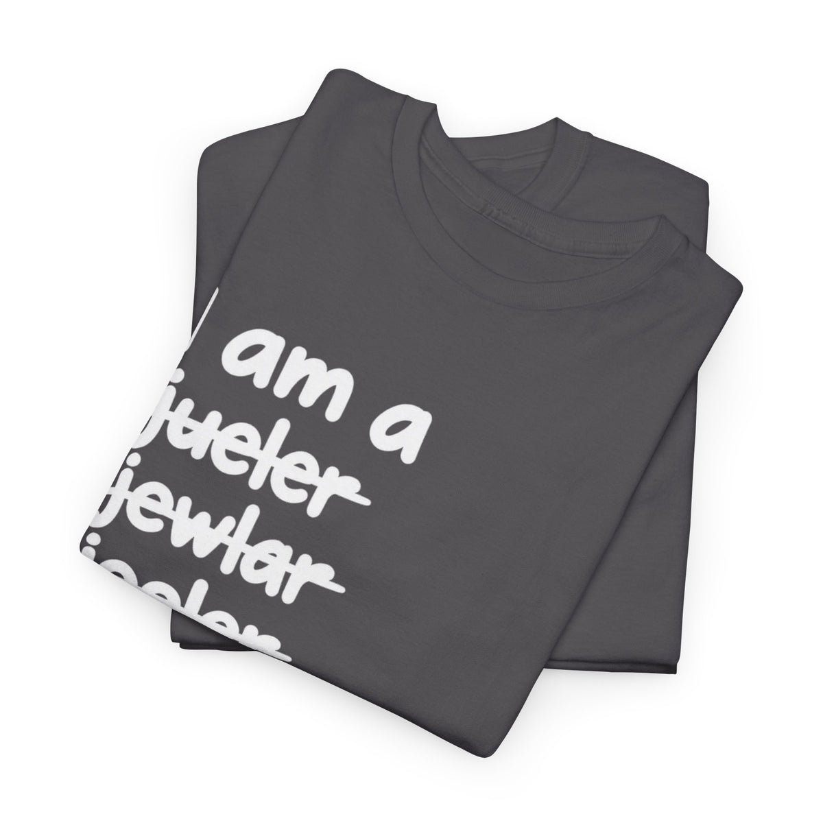 I Melt Things – Metalsmith & Jeweler T-Shirt
