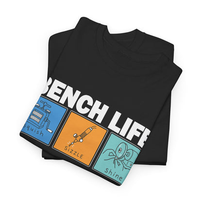 Bench Life – Squish, Sizzle, Shine T-Shirt