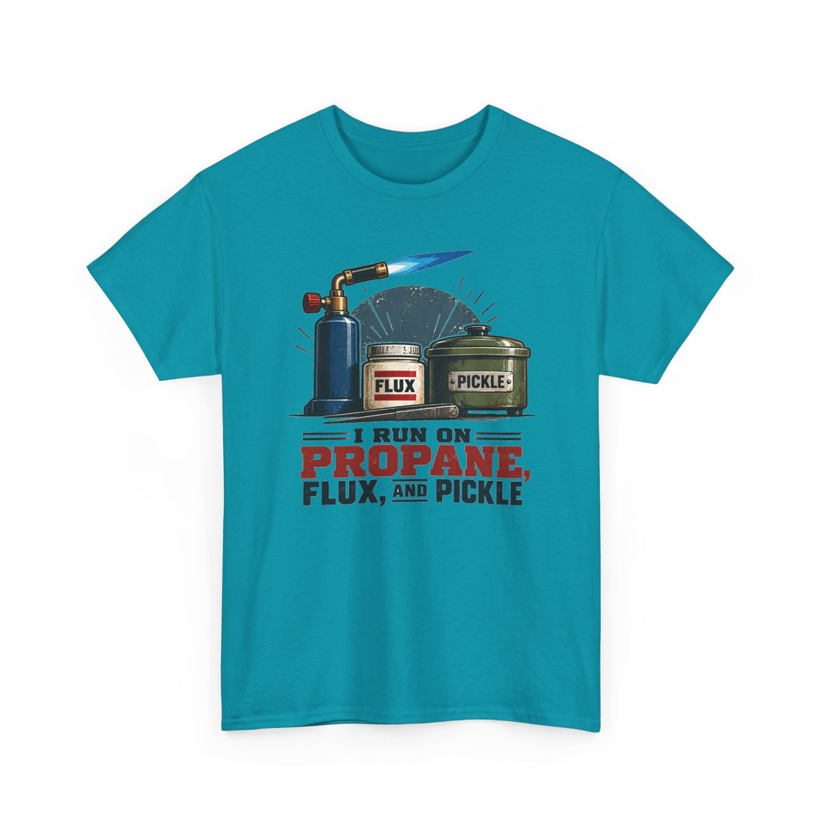 I Run on Propane, Flux & Pickle – Jeweler T-Shirt