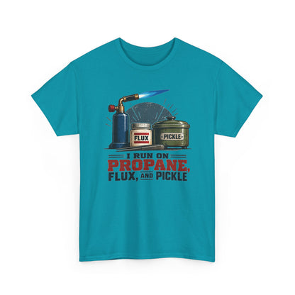 I Run on Propane, Flux & Pickle – Jeweler T-Shirt
