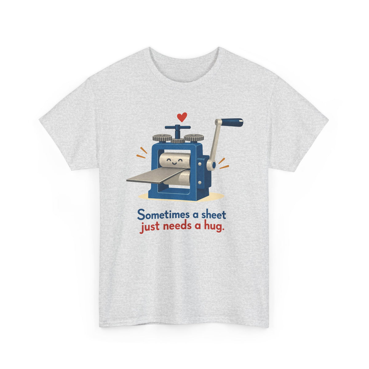 Sometimes a Sheet Just Needs a Hug – Metalsmith T-Shirt