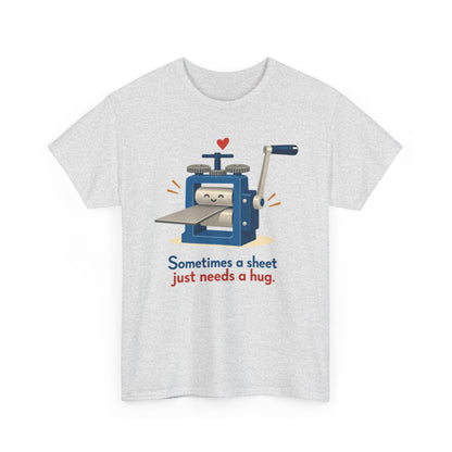 Sometimes a Sheet Just Needs a Hug – Metalsmith T-Shirt