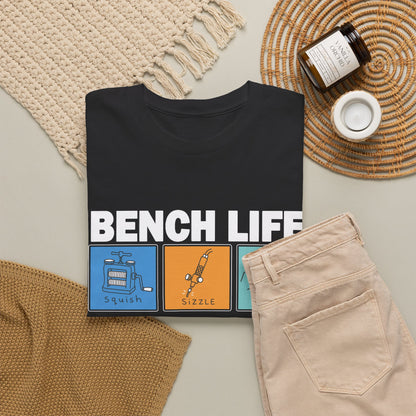 Bench Life – Squish, Sizzle, Shine T-Shirt