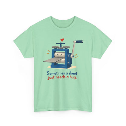 Sometimes a Sheet Just Needs a Hug – Metalsmith T-Shirt