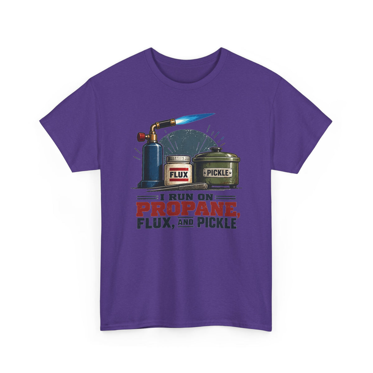 I Run on Propane, Flux & Pickle – Jeweler T-Shirt