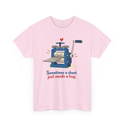 Sometimes a Sheet Just Needs a Hug – Metalsmith T-Shirt